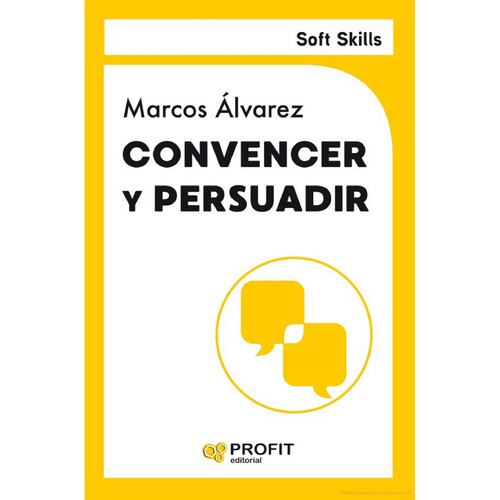 Convencer Y Persuadir. Soft Skills