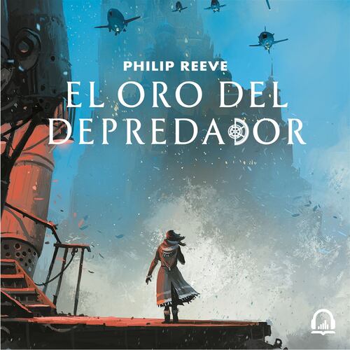 El oro del depredador (Mortal Engines 2)
