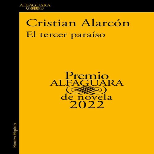 El tercer paraíso (Premio Alfaguara de novela 2022)