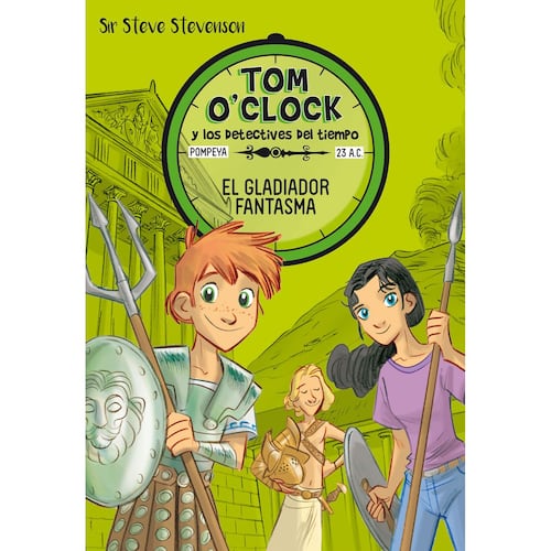 Tom OClock y los detectives del tiempo 2. El gladiador fantasma