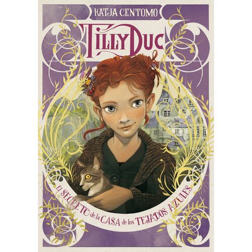 Tilly Duc. El secreto de la casa de los tejados azules