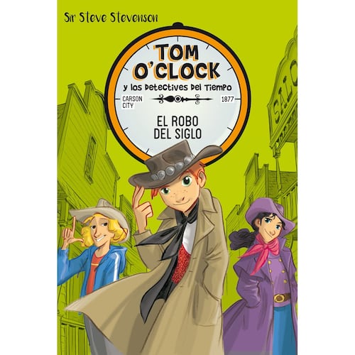 Tom OClock y los detectives del tiempo 3. El robo del siglo
