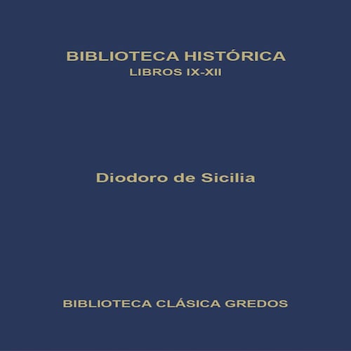 Biblioteca histórica. Libros IX-XII.