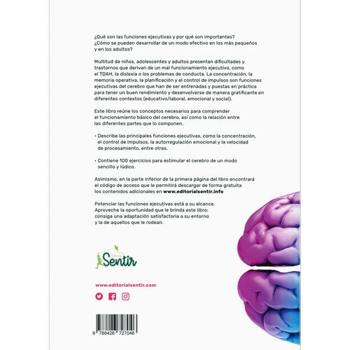 Cómo Estimular El Cerebro del Niño. 100 Ejercicios Para Potenciar La Concentración La Memoria y Otras Funciones Ejecutivas