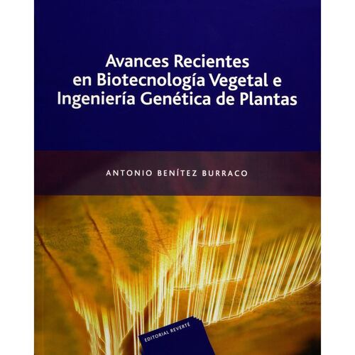 Avances Recientes En Biotecnología Vegetal E Ingeniería Genética De Plantas