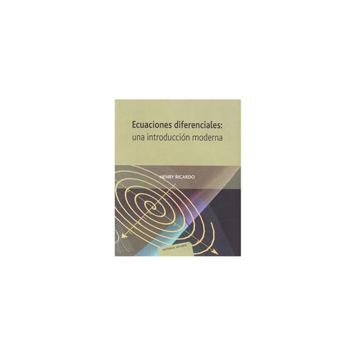 Ecuaciones Diferenciales : Una Introduccion Moderna