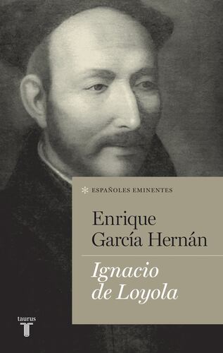 Ignacio de Loyola (Colección Españoles Eminentes)
