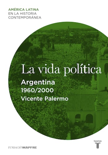 La vida política. Argentina (1960-2000)