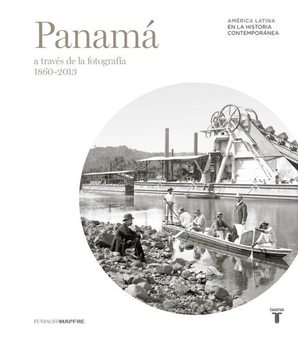 Panamá a través de la fotografía (1860-2013)
