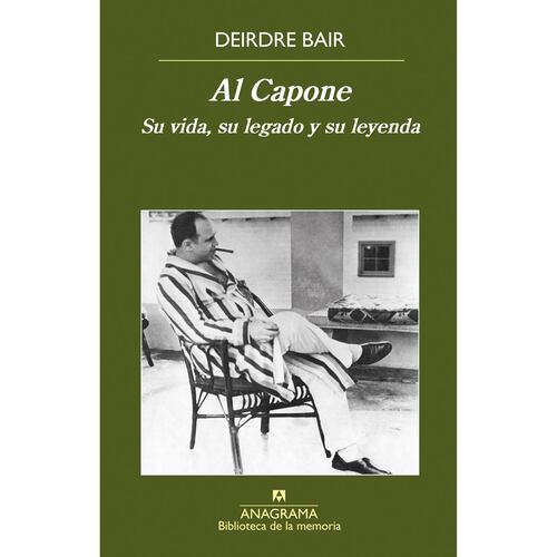 Al Capone. Su vida, su legado y su leyenda