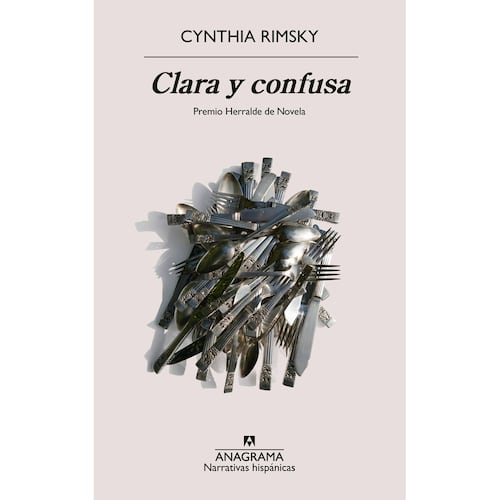Clara y confusa. Premio Herralde de Novela