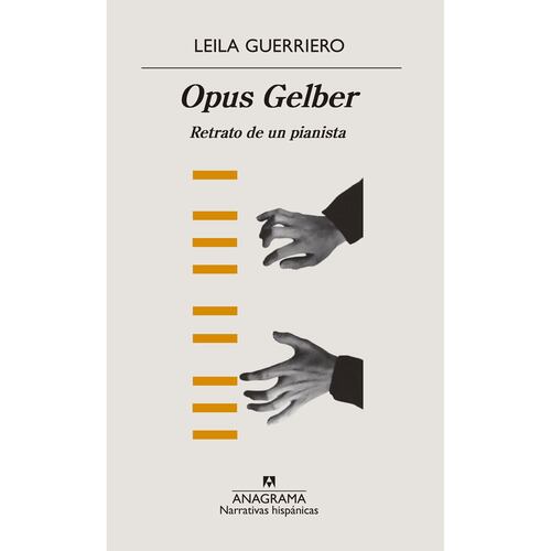 Opus Gelber. Retrato de un pianista