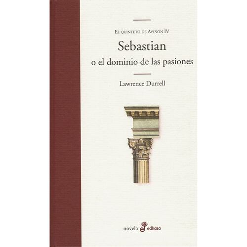 Sebastián o el dominio de las pasiones (El quinteto de Aviñón IV)