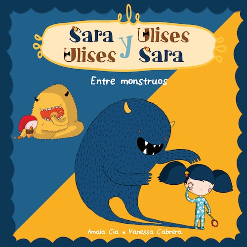 Entre Monstruos (Serie Sara y Ulises * Ulises y Sara 2)