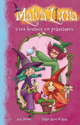 Tres bruixes en pràctiques (Serie Malva Lluna 9)