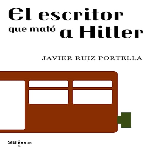 El escritor que mato a Hitler
