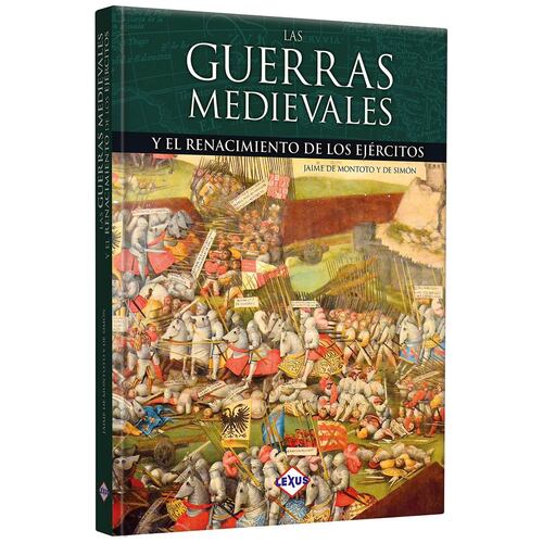 Las guerras medievales y el renacimiento de los ejércitos