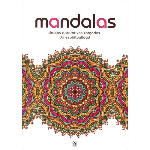 Mandalas. Círculos Decorativos Cargados de Espiritualidad