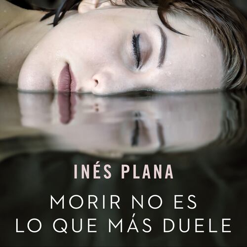 Morir no es lo que más duele