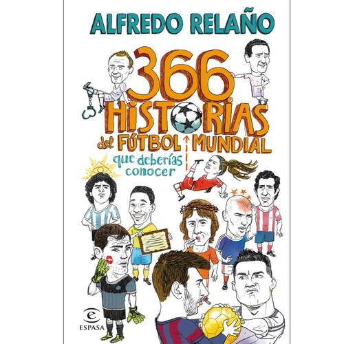 366 historias del fútbol mundial que deberías conocer