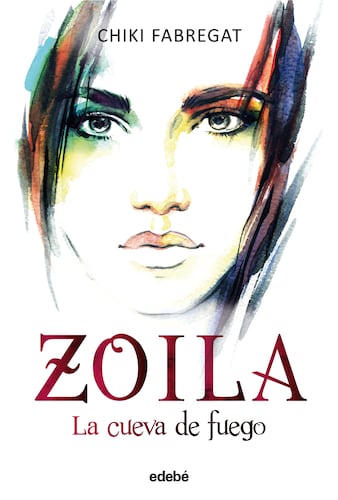 Zoila: La cueva de fuego (volumen III de la trilogía Zoila)