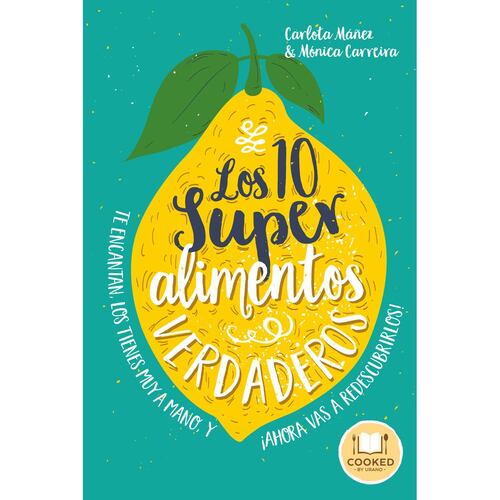 Los 10 Súper Alimentos Imprescindibles