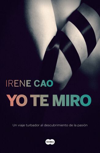 Yo te miro (Trilogía de los sentidos 1)