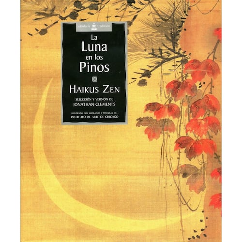 Luna en los pinos, La. Haikus Zen