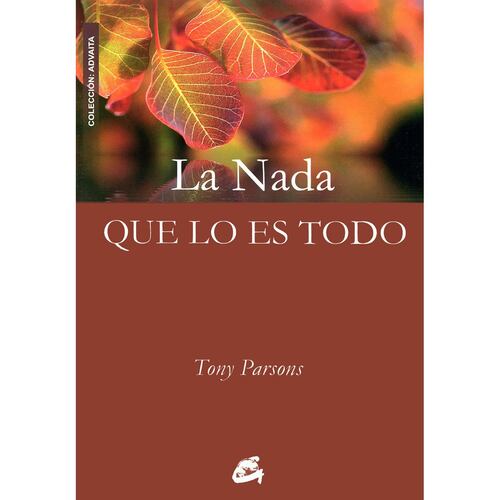 Nada que lo es todo, La