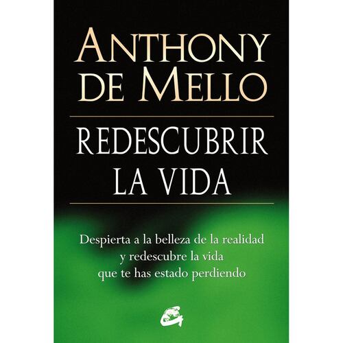 Redescubrir la vida. Despierta a la belleza de la realidad y redescubre la vida que te has estado perdiendo