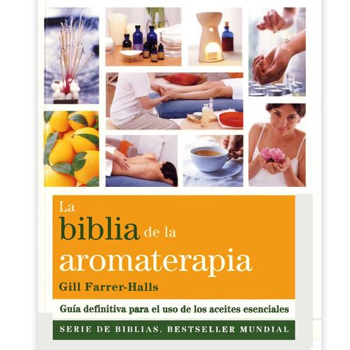 La Biblia de la aromaterapia
