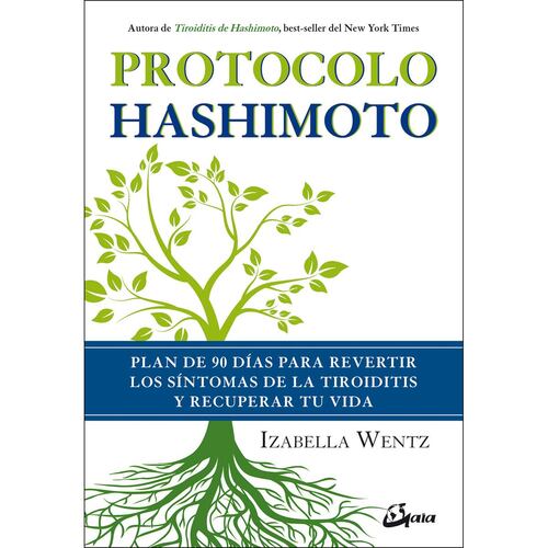 Protocolo Hashimoto. Plan de 90 días para revertir los síntomas de la tiroiditis y recuperar tu vida