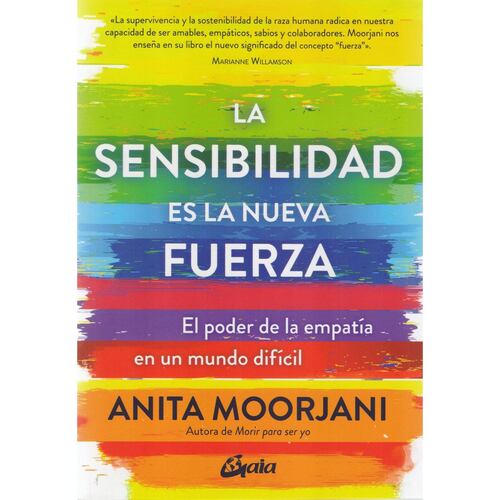 La sensibilidad es la nueva fuerza. El poder de la empatía en un mundo difícil