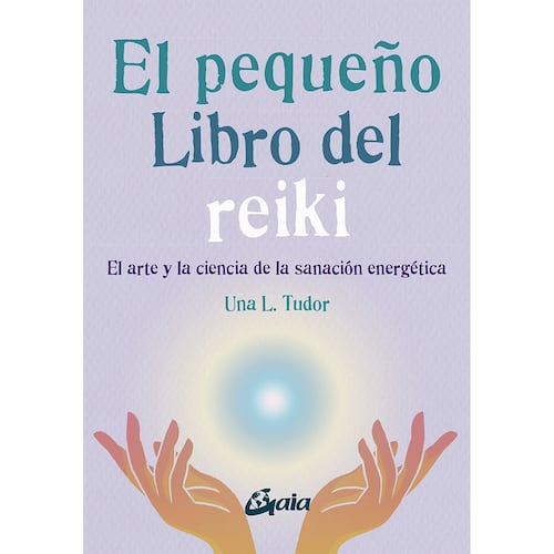 El pequeño libro del reiki. El arte y la ciencia de la sanación energética.  TUDOR UNA L.. Libro en papel. 9788484459927 Librería El Sótano