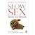 Slow sex (sexo sin prisas)