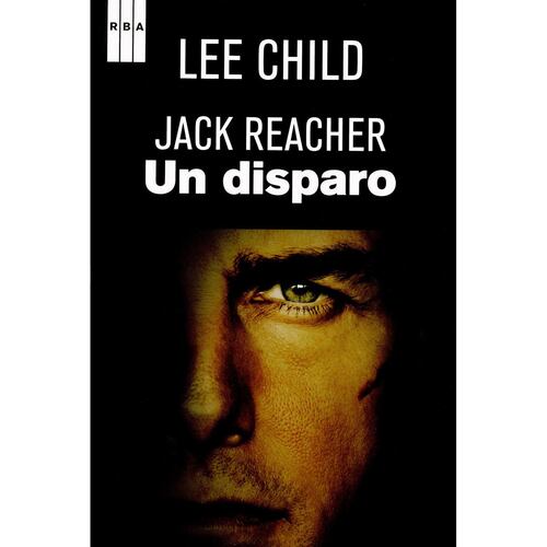 Un disparo. Una historia de Jack Reacher