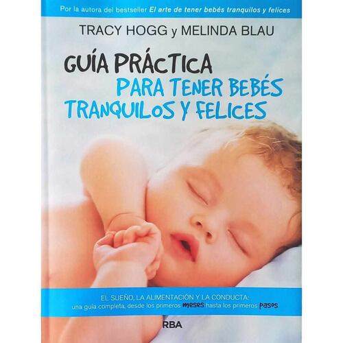 Guía practica para tener bebés tranquilos y felices