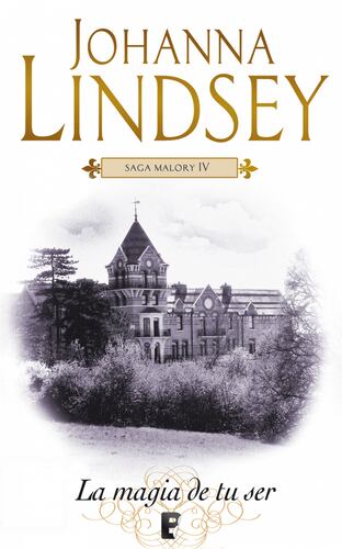 La magia de tu ser (Saga de los Malory 4)