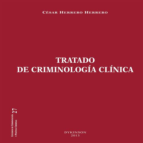Tratado de criminología clínica