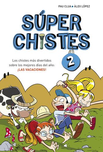 Los chistes más divertidos sobre los mejores días del año: ¡LAS VACACIONES! (Súper Chistes 2)