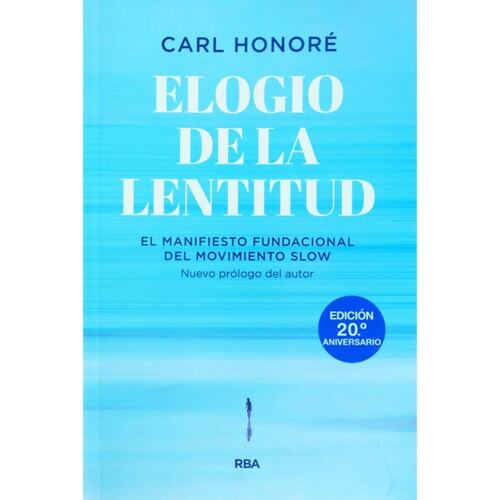 Elogio De La Lentitud