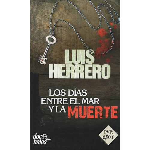 Los días entre el mar y la muerte (Doce balas)