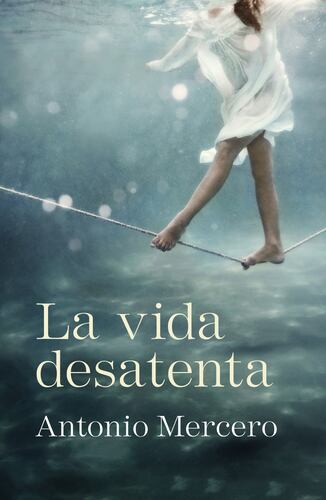 La vida desatenta