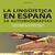 La lingüística en España. Autobiografías intelectuales