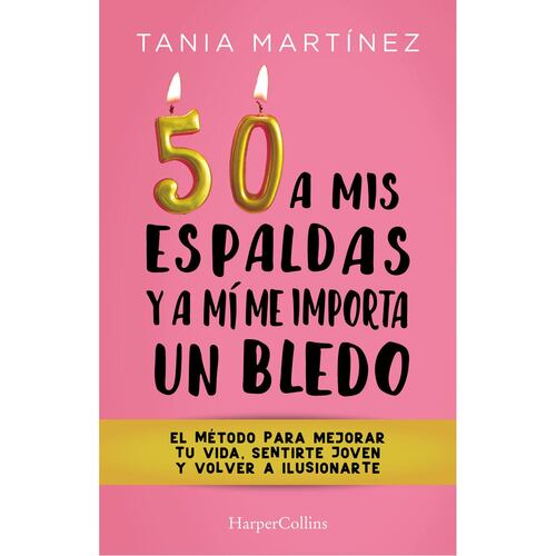 50 a mis espaldas y a mí me importa un bledo