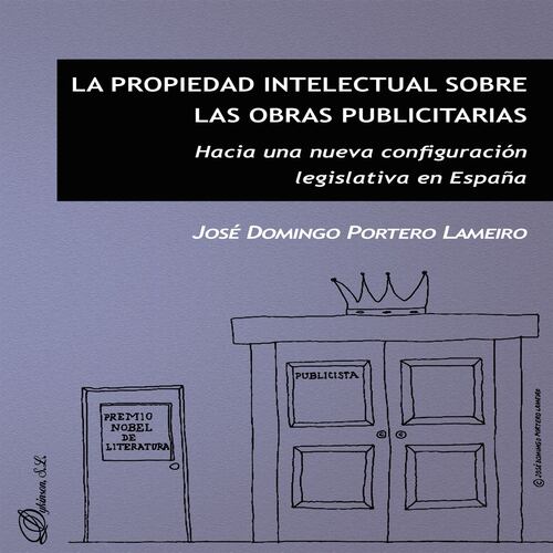 La propiedad intelectual sobre las obras publicitarias.Hacia una nueva configuración legislativa en España