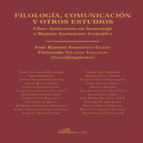 Filología, comunicación y otros estudios.Liber Amicorum en homenaje a Ramón Sarmiento González