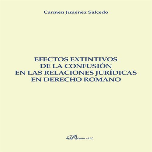 Efectos extintivos de la confusión en las relaciones jurídicas en derecho romano.