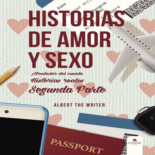 Historias de amor y sexo alrededor del mundo Historias reales Segunda parte