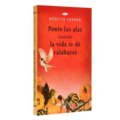 Ponte Las Alas Cuando La Vida Te Dé Calabazas